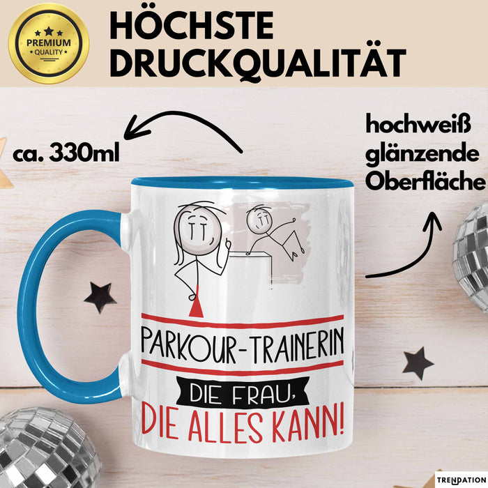 Parkour-Trainerin Geschenk Tasse Becher Die Frau Die Allen Kann Geschenkidee für eine Parkour-Trainerin Lustig Blau Trendation