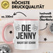 Jenny Tasse Geschenk Die Jenny Macht Dat Schon Geschenkidee Geburtstag Ruhrpott Rosa Trendation