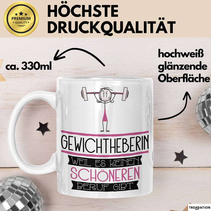 Gewichtheberin Weil Es Keinen Schöneren Beruf Gibt Tasse Geschenk für Eine Gewichtheberin Lustig Weiß Trendation