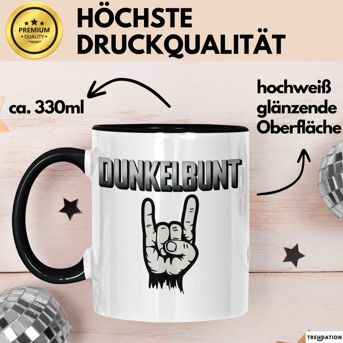 Dunkle Farbe Tasse Geschenk Lustige Geschenkidee Spruch Dunkelbunt Schwarz Trendation