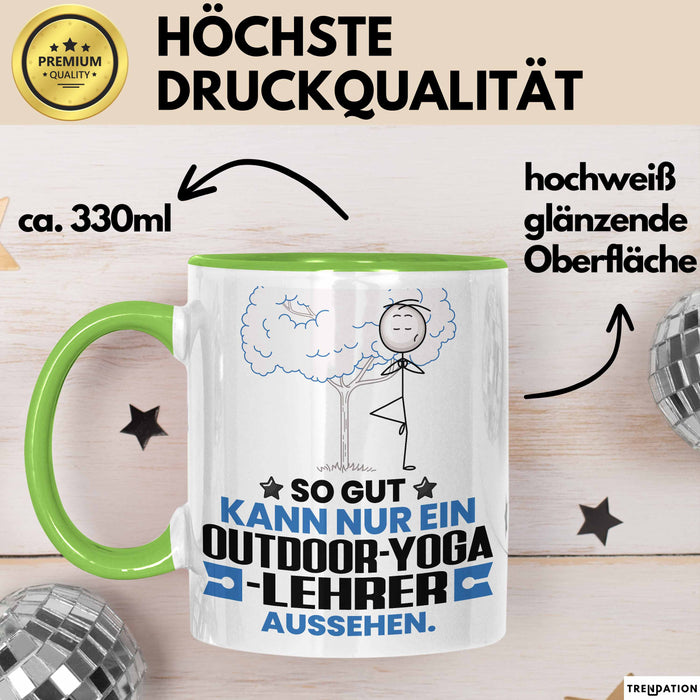 Outdoor-Yoga-Lehrer Geschenk Tasse So Gut Kann Nur Ein Outdoor-Yoga-Lehrer Aussehen Geschenkidee Kaffee-Becher Grün Trendation