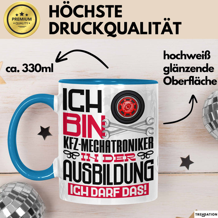 Kfz-Mechatroniker Ausbildung Tasse Geschenk Ich Bin Kfz-Mechatroniker In Der Ausbildung Ich Darf Das Geschenkidee Spruch Blau Trendation