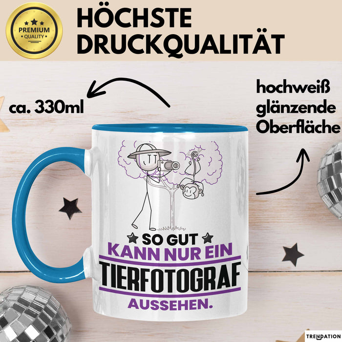 Tierfotograf Geschenk Tasse So Gut Kann Nur Ein Tierfotograf Aussehen Geschenkidee Kaffee-Becher Blau Trendation
