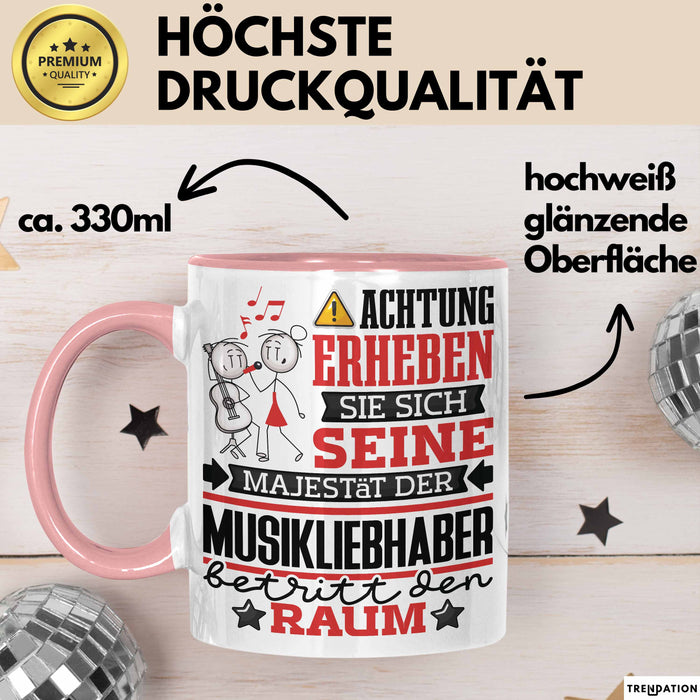 Musikliebhaber Geschenk Tasse Lustiger Spruch Erheben Sie Sich Der Musikliebhaber Betritt den Raum Rosa Trendation