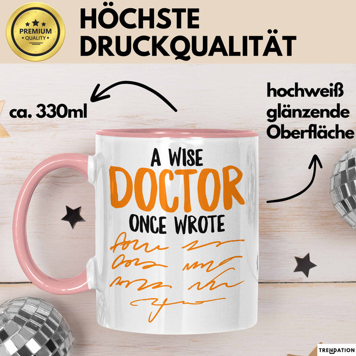 Arzt Tasse Geschenk Lustige Geschenkidee Spruch Ein Weiser Arzt Schrieb Einmal Rosa Trendation