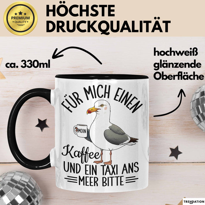 Nordsee Tasse Geschenk Für Mich Einen Kaffee Und Ein Taxi And Meer Bitte Geschenkidee Sylt Norderney Trendation