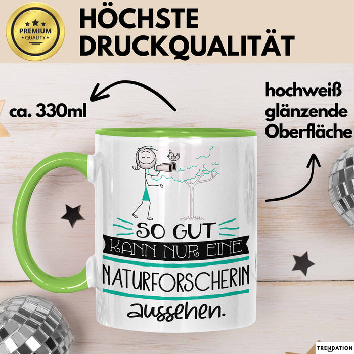 Naturforscherin Geschenk Tasse So Gut Kann Nur Eine Naturforscherin Aussehen Geschenkidee Geburtstag Weihnachten Lustig Grün Trendation