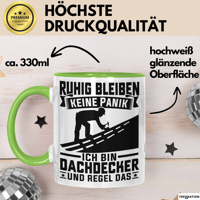 Dachdecker Tasse Geschenk Ruhig Bleiben Ich Bin Dachdecker Und Regel Das Geschenkidee Grün Trendation