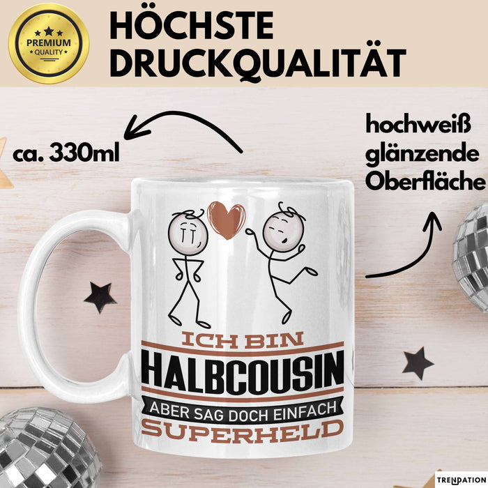 Halbcousin Geschenk Tasse Ich Bin Halbcousin Aber Sag Doch Einfach Superheld Lustige Geschenkdiee für Halbcousin Kaffee-Becher Weiß Trendation