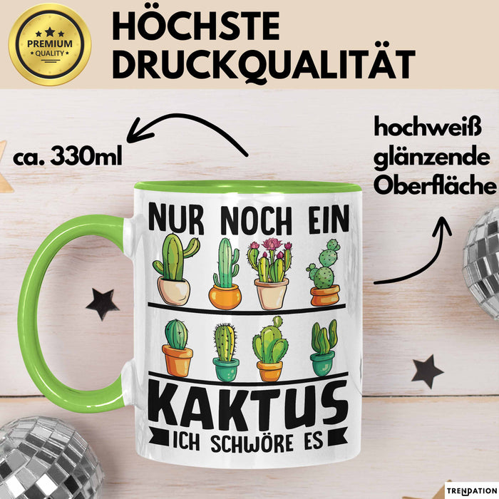 Kaktus-Sammler Tasse Geschenk Nur Noch Ein Kaktus Ich Schwöre Es Grün Trendation