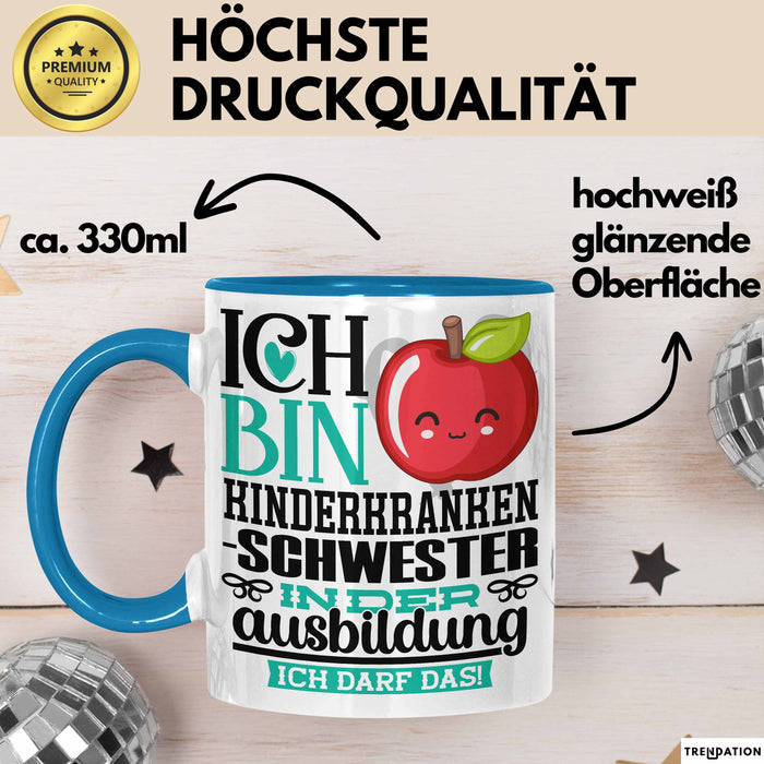 Kinderkrankenschwester Ausbildung Start Geschenk Tasse Ich Bin Kinderkrankenschwester In Der Ausbildung Ich Darf Das Kaffee-Becher Geschenkidee Blau Trendation