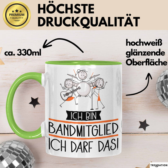 Geschenk für Bandmitglied Tasse Lustige Geschenkidee Geburtstag Ich Bin Bandmitglied Ich Darf Das Grün Trendation