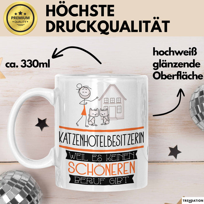 Katzenhotelbesitzerin Weil Es Keinen Schöneren Beruf Gibt Tasse Geschenk für Eine Katzenhotelbesitzerin Lustig Weiß Trendation