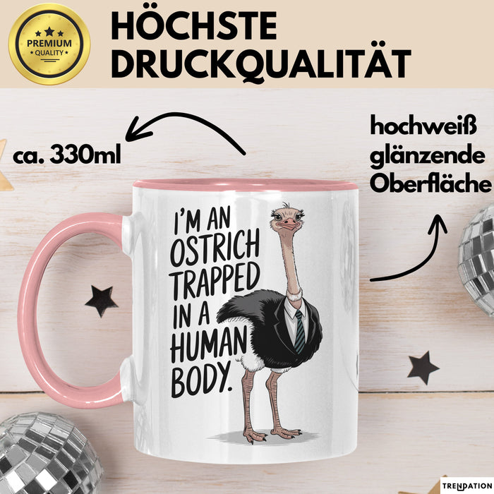 Vogel Tasse Geschenk Im An Ostrich Trapped In A Human Body Geschenkidee Rosa Trendation