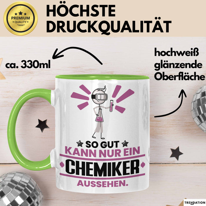 Chemiker Geschenk Tasse So Gut Kann Nur Ein Chemiker Aussehen Geschenkidee Kaffee-Becher Grün Trendation
