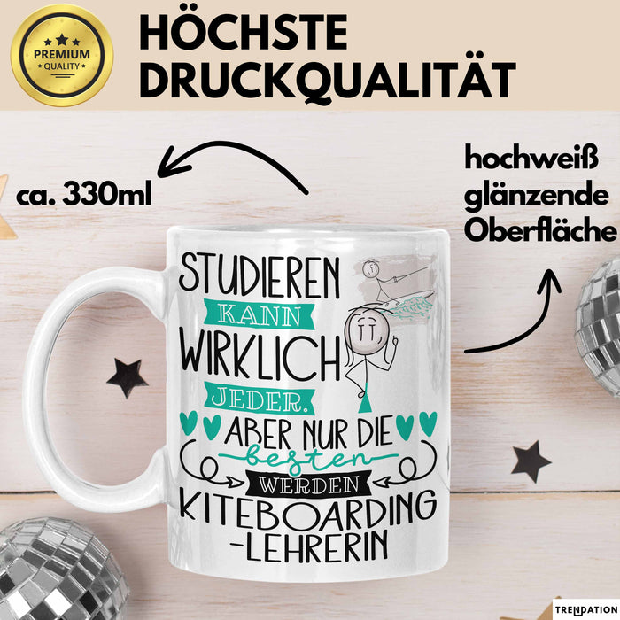 Kiteboarding-Lehrerin Tasse Lustiges Geschenk Studieren Kann Wirklich Jeder Nur Die Besten Werden Kiteboarding-Lehrerin Weiß Trendation
