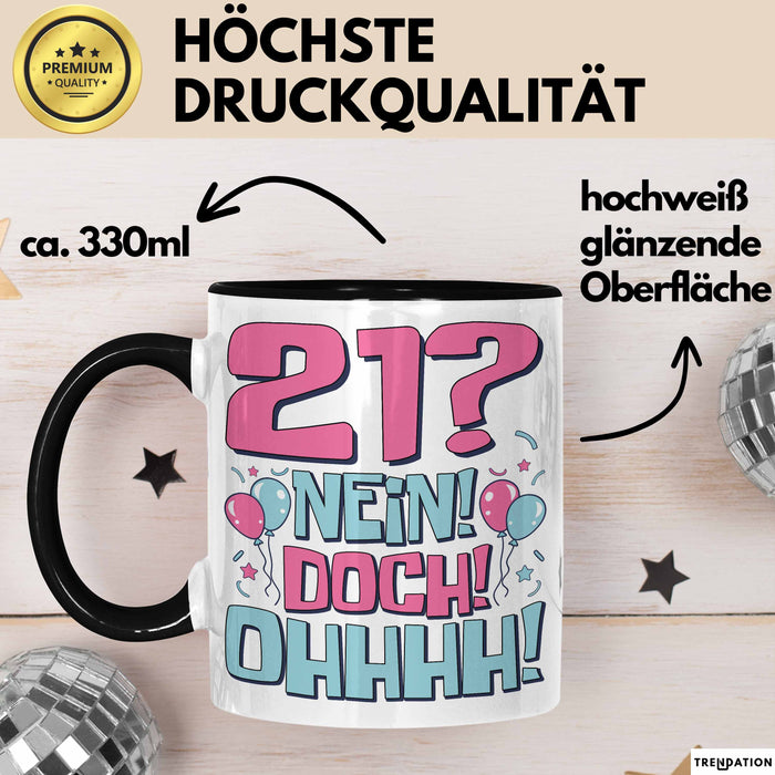 21er Geburtstag Geschenk Männer Frauen 21 Nein Doch Ohhhh Lustiger Spruch Geschenkidee Kaffee-Becher Trendation