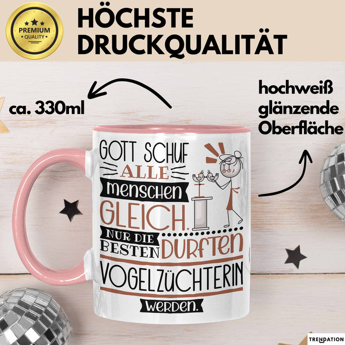 Vogelzüchterin Geschenk Becher Tasse Gott Schuf Alle Menschen Gleich Nur Die Besten Durfeten Vogelzüchterin Werden Geschenkidee Lustig Rosa Trendation