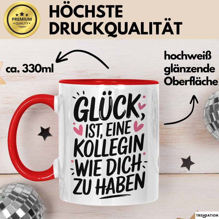 Office Arbeitskollege Tasse Geschenk Lustige Geschenkidee Spruch Glück Ist Eine Kollegin Wie Dich Zu Haben Rot Trendation