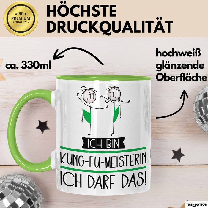 Geschenk für Kung-Fu-Meisterin Tasse Lustige Geschenkidee Geburtstag Ich Bin Kung-Fu-Meisterin Ich Darf Das Grün Trendation