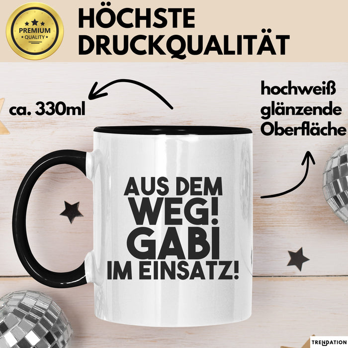 Gabi Tasse Aus Dem Weg! Gabi Im Einsatz! Geschenk