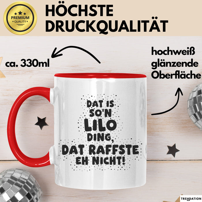 Lilo Tasse Dat Is So'n Lilo Ding, Dat Raffste Eh Nicht Geschenk