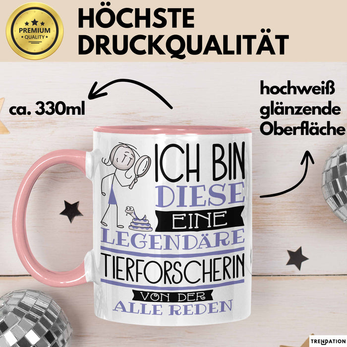 Tierforscherin Tasse Geschenk Ich Bin Diese Eine Legendäre Tierforscherin Von Der Alle Reden Geschenkidee Geburtstag Weihnachten Rosa Trendation