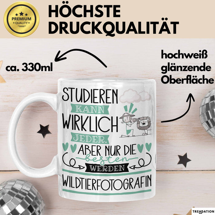 Wildtierfotografin Tasse Lustiges Geschenk Studieren Kann Wirklich Jeder Nur Die Besten Werden Wildtierfotografin Weiß Trendation
