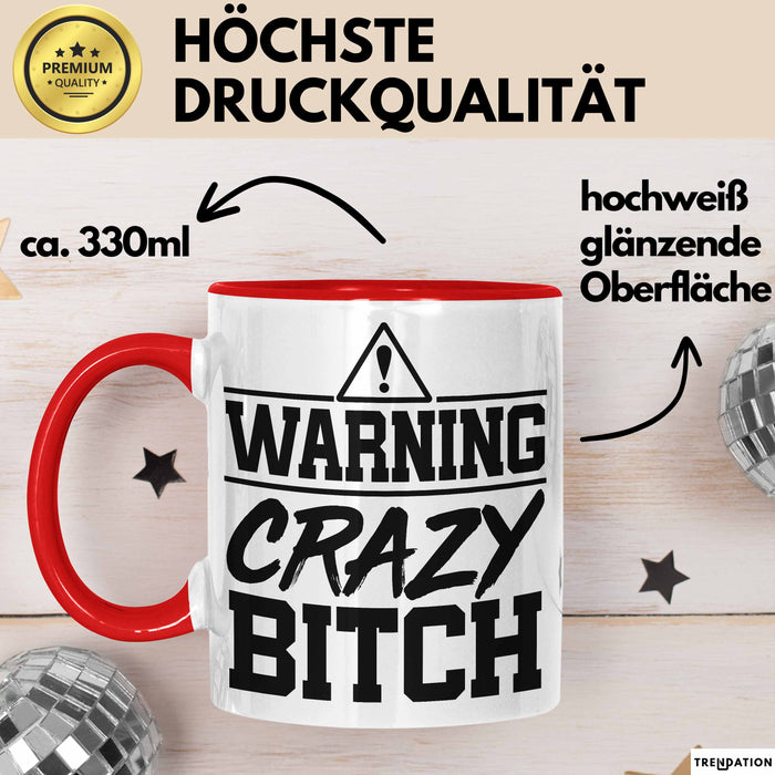 Humor Tasse Warning Crazy Bit*** Geschenkidee Verrückte Kollegin Kaffee-Becher Rot Trendation