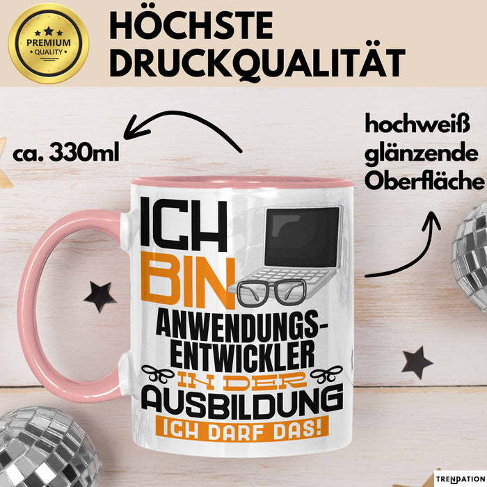 Anwendungsentwickler Ausbildung Tasse Geschenk Ich Bin Anwendungsentwickler In Der Ausbildung Ich Darf Das Geschenkidee Spruch Rosa Trendation