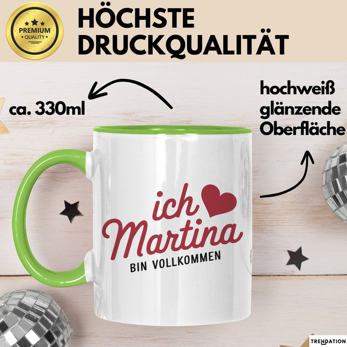 Martina Tasse Geschenk Ich Bin Vollkommen Martina Geschenkidee Geburtstag Grün Trendation