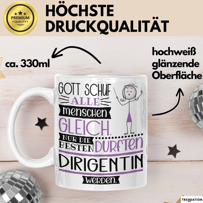 Dirigentin Geschenk Becher Tasse Gott Schuf Alle Menschen Gleich Nur Die Besten Durfeten Dirigentin Werden Geschenkidee Lustig Weiß Trendation