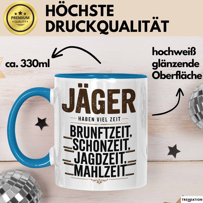 Hirschjäger Jagd Tasse Geschenk Jäger haben Zeit Spruch Blau Trendation