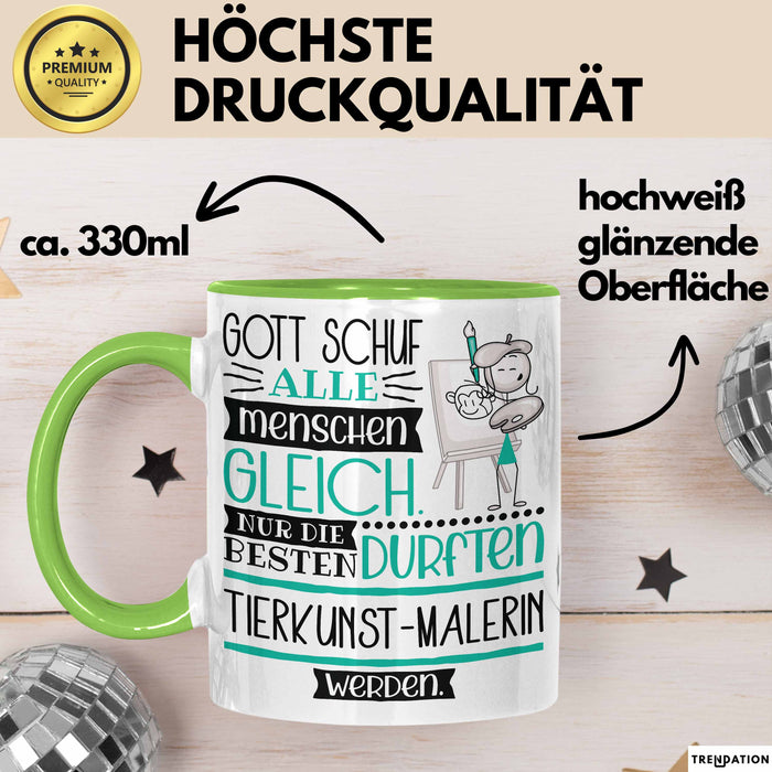 Tierkunst-Malerin Geschenk Becher Tasse Gott Schuf Alle Menschen Gleich Nur Die Besten Durfeten Tierkunst-Malerin Werden Geschenkidee Lustig Grün Trendation