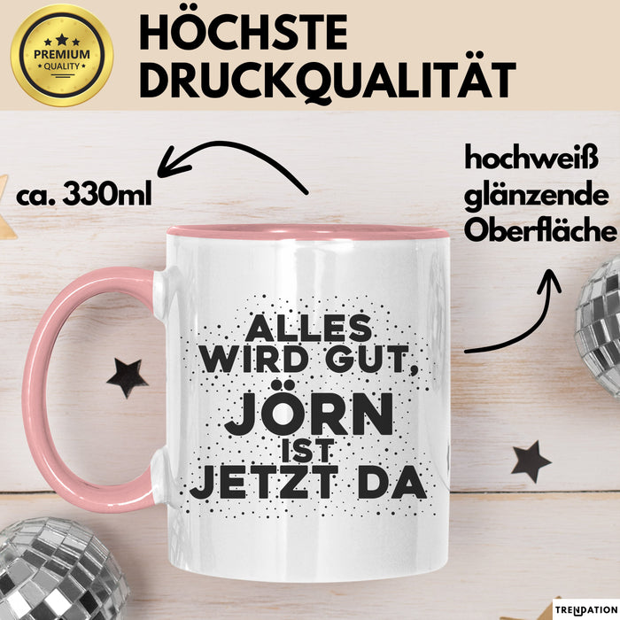 Joern Tasse Alles Wird Gut, Joern Ist Jetzt Da Geschenk