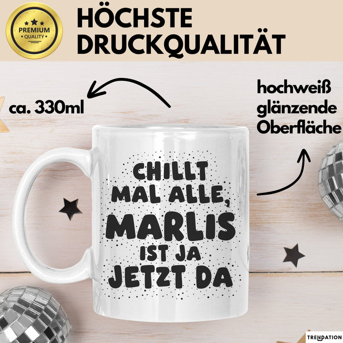 Marlis Tasse Chillt Mal Alle, Marlis Ist Ja Jetzt Da Geschenk