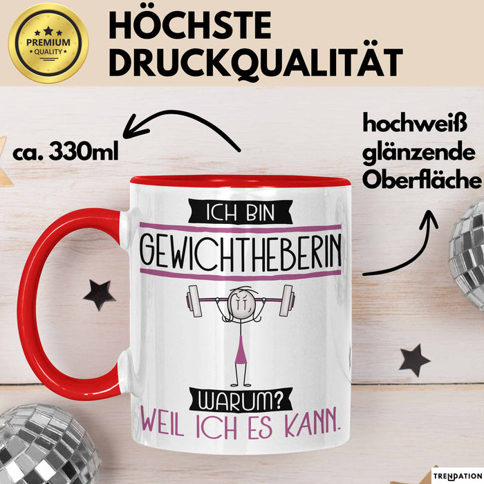 Gewichtheberin Tasse Geschenk Ich Bin Gewichtheberin Warum Weil Ich Es Kann Geschenkidee Geburtstag Rot Trendation