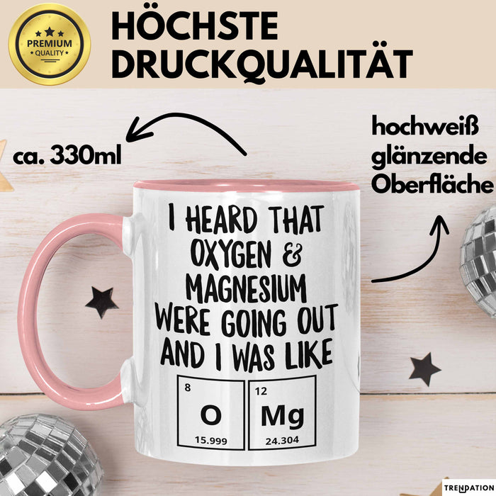 Chemielehrer Unterricht Tasse Geschenk Lustige Geschenkidee Spruch Ich Habe Gehört Dass Sauerstoff & Magnesium Ausgehen Rosa Trendation