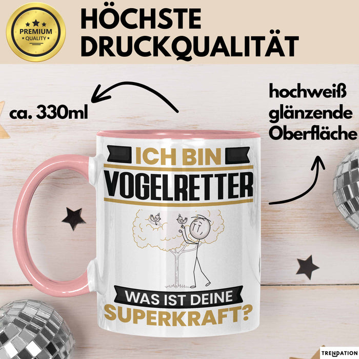 Vogelretter Tasse Geschenk für Vogelretter Geburtstag Lustiger Spruch Kaffee-Becher Was Ist Deine Superkraft Rosa Trendation