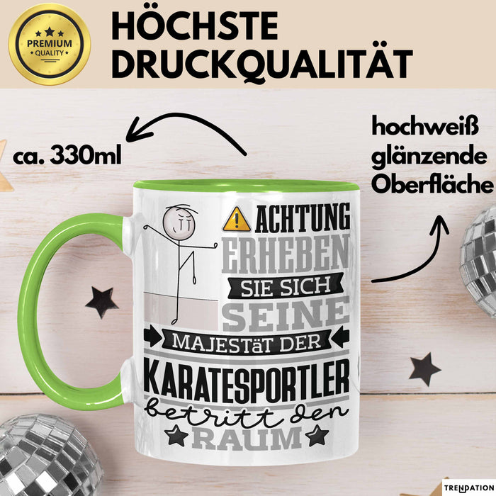Karatesportler Geschenk Tasse Lustiger Spruch Erheben Sie Sich Der Karatesportler Betritt den Raum Grün Trendation