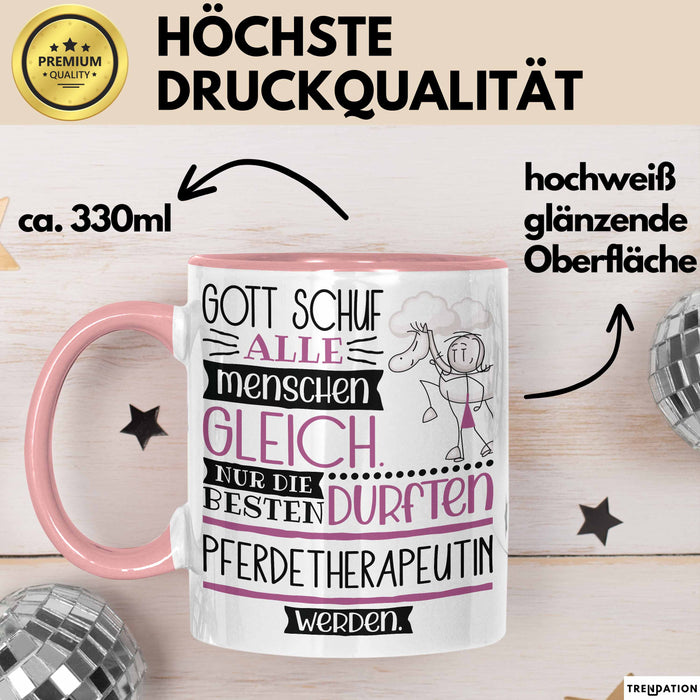 Pferdetherapeutin Geschenk Becher Tasse Gott Schuf Alle Menschen Gleich Nur Die Besten Durfeten Pferdetherapeutin Werden Geschenkidee Lustig Rosa Trendation