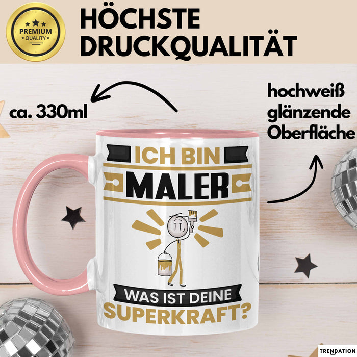 Maler Tasse Geschenk für Maler Geburtstag Lustiger Spruch Kaffee-Becher Was Ist Deine Superkraft Rosa Trendation