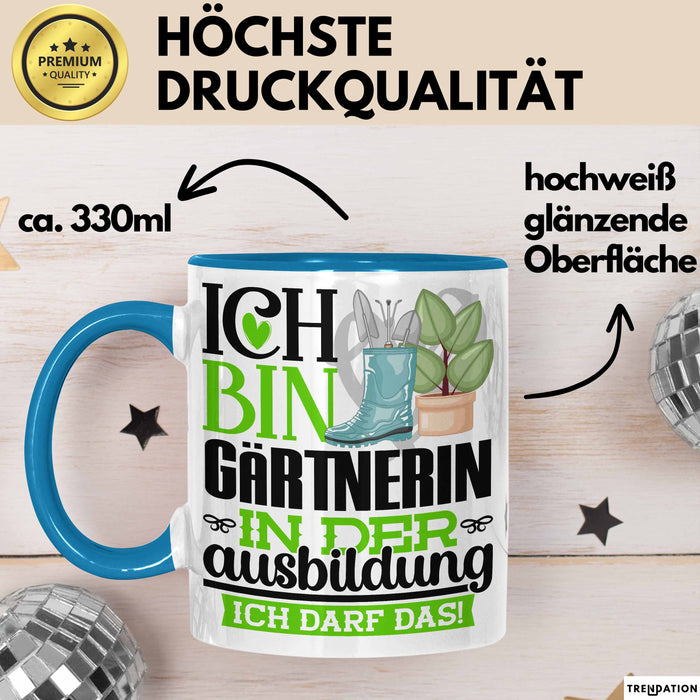 Gärtnerin Ausbildung Start Geschenk Tasse Ich Bin Gärtnerin In Der Ausbildung Ich Darf Das Kaffee-Becher Geschenkidee Blau Trendation
