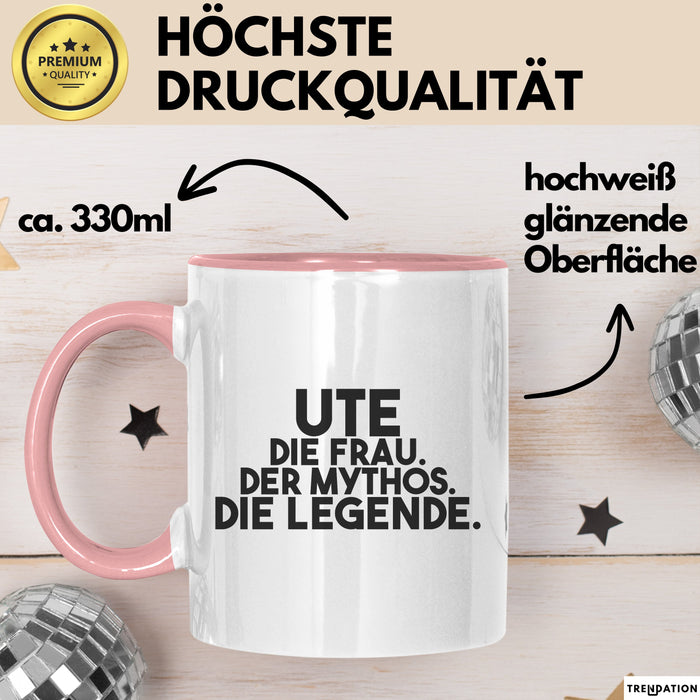 Ute Tasse Ute – Die Frau. Der Mythos. Die Legende. Geschenk Rosa Trendation