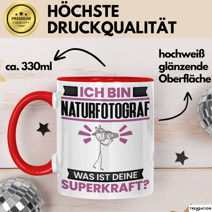 Naturfotograf Tasse Geschenk für Naturfotograf Geburtstag Lustiger Spruch Kaffee-Becher Was Ist Deine Superkraft Rot Trendation