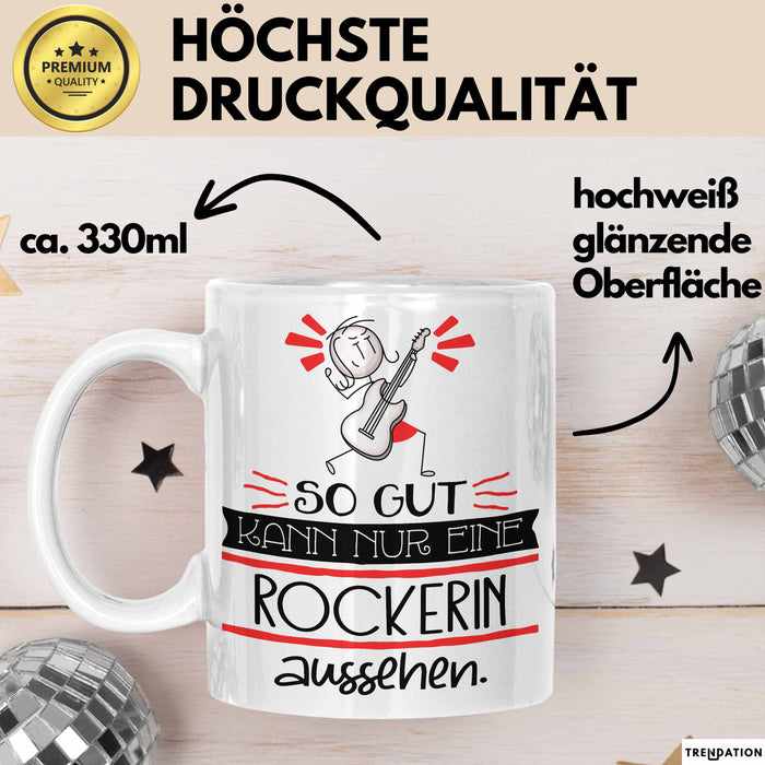 Rockerin Geschenk Tasse So Gut Kann Nur Eine Rockerin Aussehen Geschenkidee Geburtstag Weihnachten Lustig Weiß Trendation