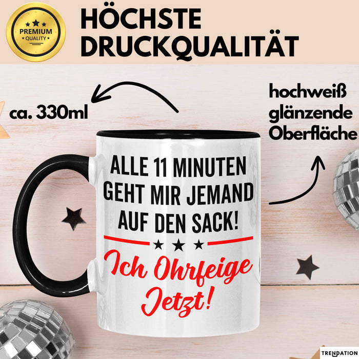 Sarkasmus Sarkastisch Tasse Geschenk Lustige Geschenkidee Alle 11 Minuten Geht Mir Jemand Auf Den Sack Trendation