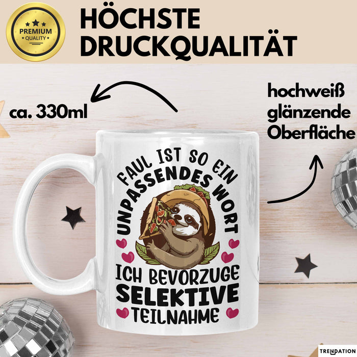 Faultier Tasse Geschenk Faul Ist So Ein Undpassendes Wort Selektive Teilnahme Geschenkidee Faul Becher Weiß Trendation