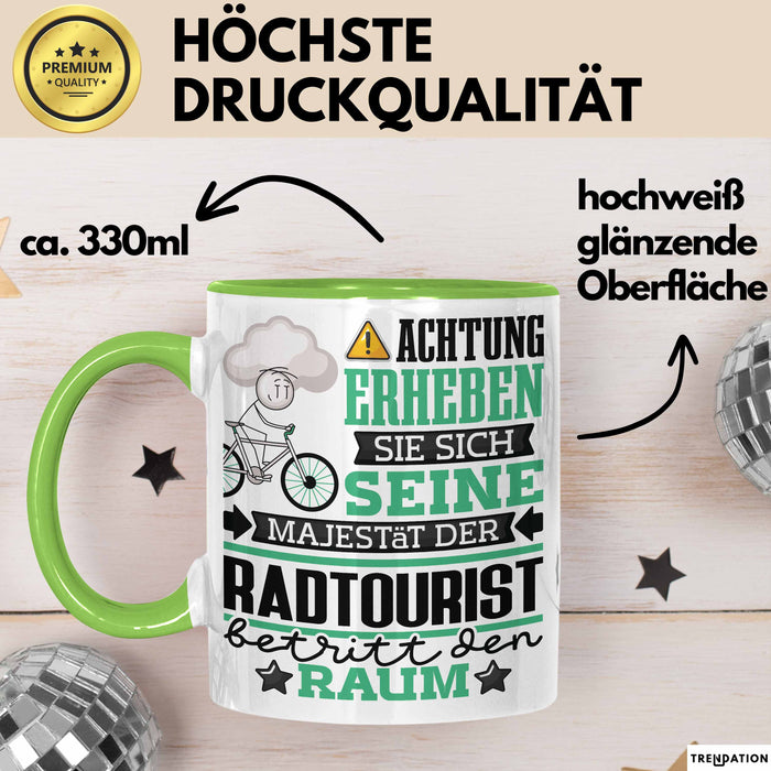 Radtourist Geschenk Tasse Lustiger Spruch Erheben Sie Sich Der Radtourist Betritt den Raum Grün Trendation