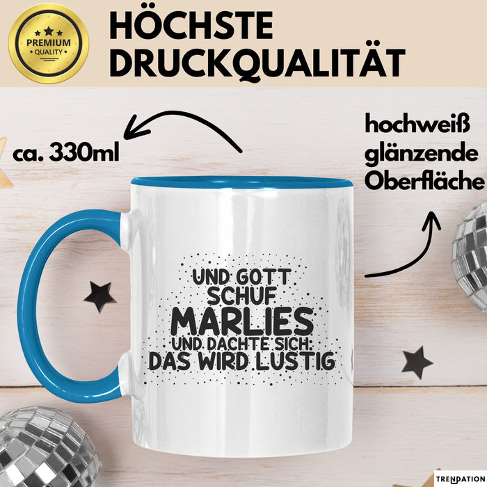 Marlies Tasse Und Gott Schuf Marlies Und Dachte Sich: Das Wird Lustig